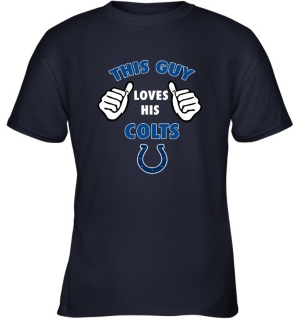 This Guy Loves His Indianapolis Colts Shirts Youth T-Shirt